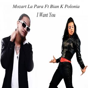 Download track I Want You (Bian K Polonia) Mozart La Para