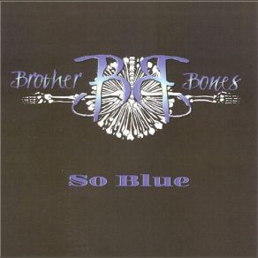 Download track Obstacles Brother Bones Blues Band