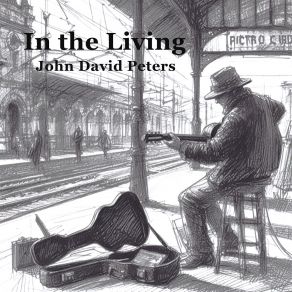 Download track Waiting For A Train John David Peters