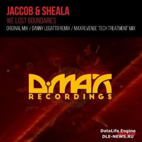 Download track We Lost Boundaries (MaxRevenge 'Tech Treatment' Mix) Jaccob & Sheala