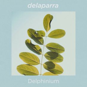 Download track Delphinium Fito De La Parra