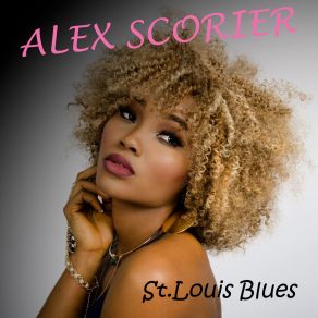 Download track St Louis Blues Alex Scorier