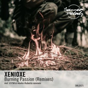 Download track Burning Passion (Marko Ruberto Remix) Xenioxe