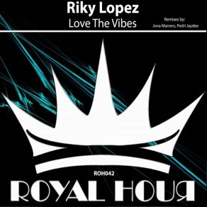 Download track Love The Vibes (Pedri Jaydee Remix) Riky López