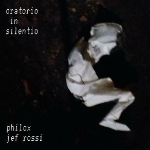 Download track Oratorio In Silentio (Fragment Éponyme) Jef Rossi