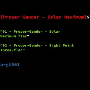 Download track Solar Maximum Proper-Gander