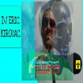 Download track Rien A Foutre DJ Eric Kirouac