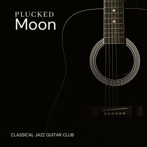 Download track Guitar Nature Sounds Classical Jazz Guitar Club