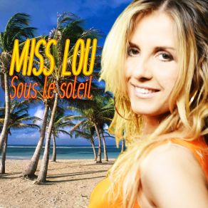 Download track Sous Le Soleil (Smooth Version) Miss Lou