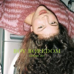 Download track Boy Boredom Cosma Joy