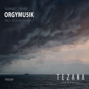 Download track Rain (Kitzune Remix) Orgymu5ikKitzune