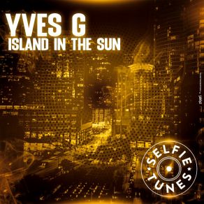 Download track Island In The Sun Yves G