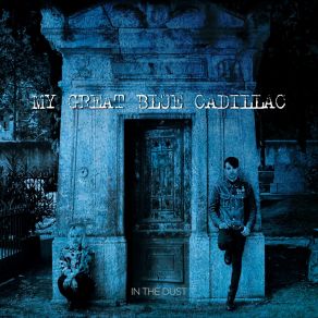 Download track Wasting My Time My Great Blue Cadillac