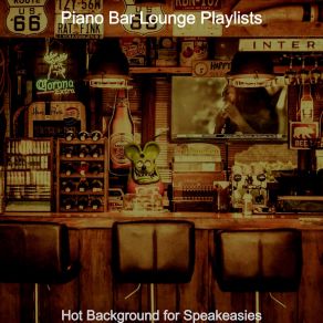 Download track Serene Ambiance For Speakeasies Bar Lounge Playlists