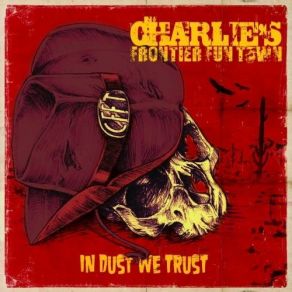 Download track In Dust We Trust Charlie's Frontier Fun Town