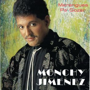 Download track Esta Noche Quiero Gozar Monchy Jiménez