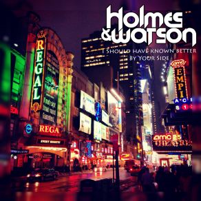 Download track I Should Have Know Better (Radio Edit) Holmes Watson