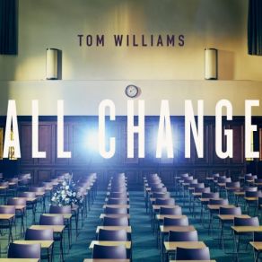 Download track Nothing Ever Happens Tom Williams