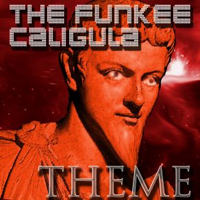 Download track The Funkee Caligula Theme (Instrumental Mix) The Funkee Caligula