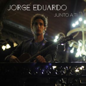 Download track Junto A Ti Jorge Eduardo