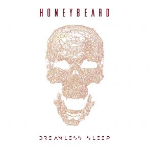 Download track Dreamless Sleep Honey Beard