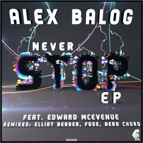 Download track Never Stop (Elliot Berger Remix) Edward McEvenue, Alex Balog