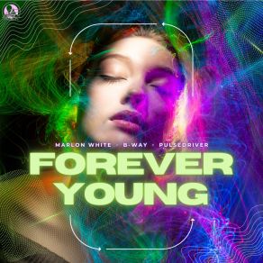 Download track Forever Young (Extended Mix) Pulsedriver