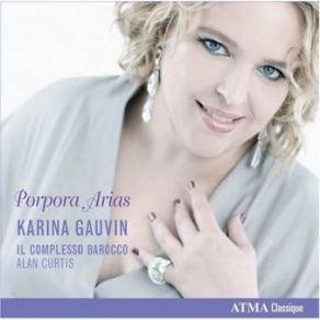 Download track Karina Gauvin -Porpora Arias -13 -Arianna- Misera Scenturata Nicola Porpora