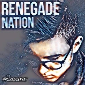 Download track Renegade Nation LazarusAsh Coombs