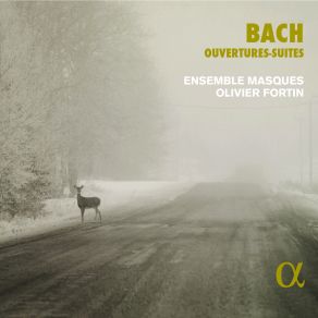 Download track Orchestral Suite No. 3 In D Major, BWV 1068: III. Gavottes I & Ii' Olivier Fortin, Ensemble Masques