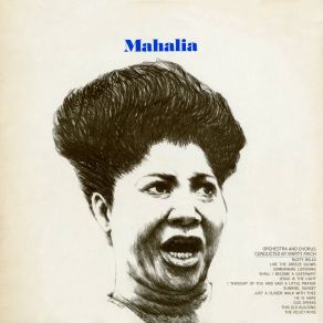 Download track He Is Here Mahalia Jackson