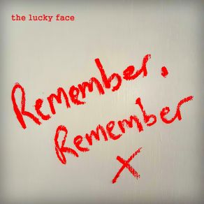 Download track Remember, Remember The Lucky Face