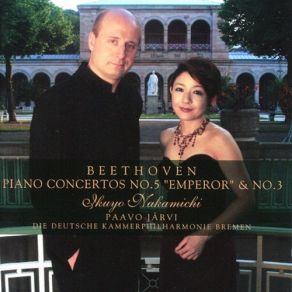 Download track Piano Concerto # 5 In Eb, Op73 Emperor: 2 Adagio Un Poco Moto Deutsche Kammerphilharmonie Bremen, Paavo Jarvi, Iyuyo Nakamichi