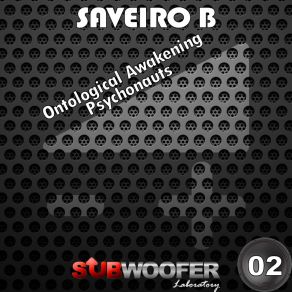 Download track Ontological Awakening Saveiro B