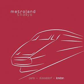 Download track Thalys (Version׃Jonteknik) Metroland