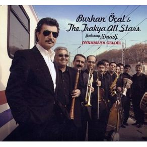 Download track Şüpheli Aşk The Trakya All Stars, Smadj, Burhan Öçal