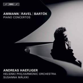 Download track Piano Concerto No. 3 In E Major, Sz. 119: I. Allegretto Helsinki Philharmonic Orchestra, Andreas Haefliger, Susanna Malkki