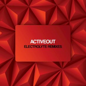 Download track Electrolyte (Nico Heins Remix) Activeout