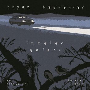 Download track İnceler Galeri Bölüm 2 Beyaz Hayvanlar