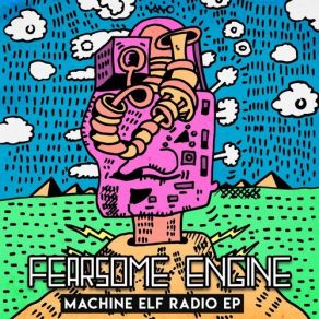 Download track Machine Elf Radio Fearsome Engine