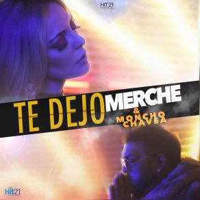 Download track Te Dejo Merche, Moncho Chavea