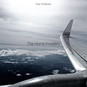 Download track The Home Invaders Five To Eleven