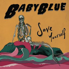 Download track Save Yourself Baby Blue