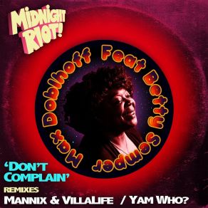 Download track Don't Complain (Mannix & Villalife Laid Back Disco Vocal Mix) Betty SemperMannix, VillaLife