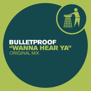 Download track Wanna Hear Ya (Radio Edit) Bulletproof