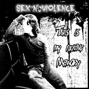 Download track Memory Sex 'n' Violence