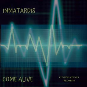 Download track Come Alive Inmatardis