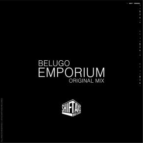 Download track Emporium (Original Mix) Belugo