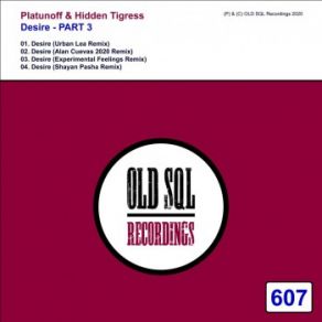 Download track Desire (Alan Cuevas 2020 Remix) Platunoff, Hidden Tigress