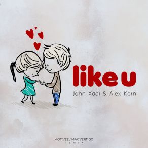 Download track LIKE U John Xadi